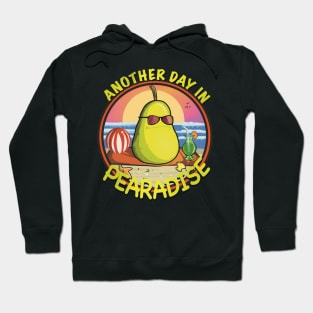 Another Day In Paradise (Pear-ADISE) Hoodie